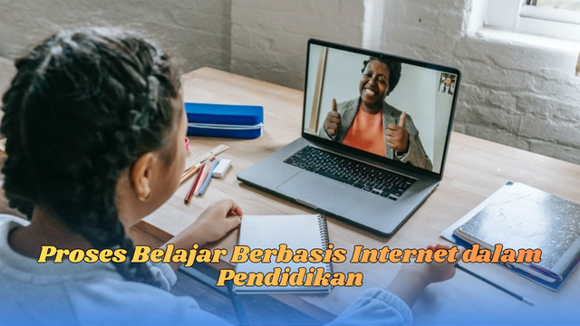 proses belajar berbasis internet